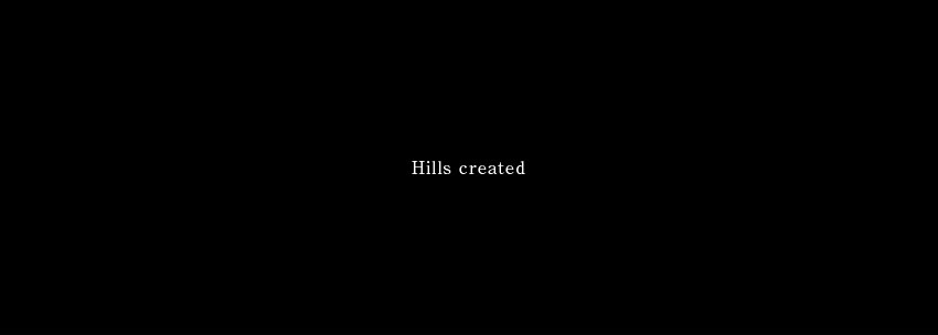 Hills created